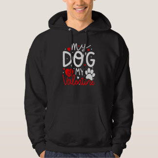 Veste À Capuche My Dog Is My Valentine Dogs Valentines Day Pajamas