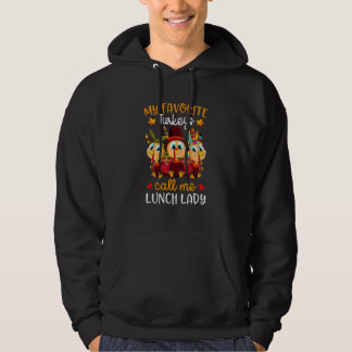 Veste À Capuche My Favorite Turkeys Call Me Lunch Lady Fall Thanks