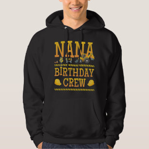 Veste À Capuche Nana Birthday Crew Construction fête d'anniversair