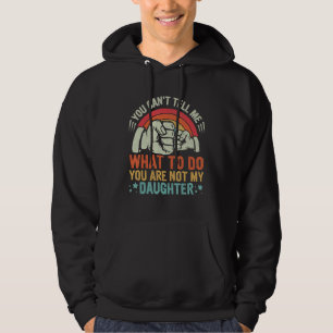 Veste À Capuche Ne me dites pas ce que j'ai à faire Vous n'êtes pa