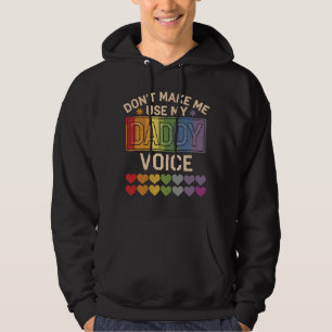 Veste À Capuche Ne me force pas à utiliser la Voix de Papa Fierté