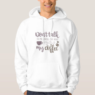 Veste À Capuche Ne me parle pas tant que je n'ai pas pris mon caf