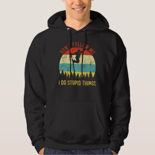 Veste À Capuche Ne me suivez pas Je fais des choses stupides Retro