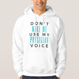 Veste À Capuche Ne m'oblige pas à utiliser ma voix de médecin 2