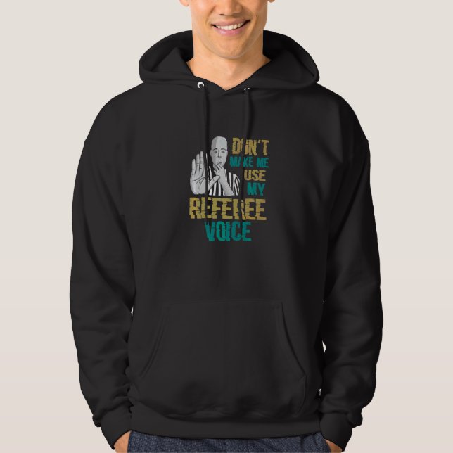 Veste À Capuche Ne m'oblige pas à utiliser mon arbitre vocal (Devant)