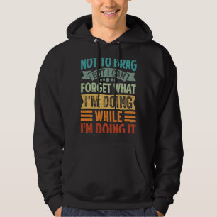 Veste À Capuche Ne pas freiner, mais je peux oublier ce que je fai
