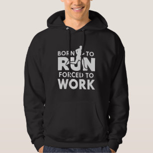 Veste À Capuche Né Pour Être Contraint À Travailler