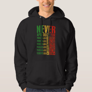 Veste À Capuche Ne Vous excusez Jamais Pour Votre Noir Histoire
