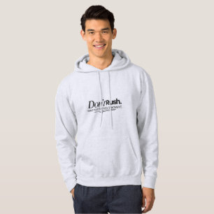 Veste À Capuche Ne vous précipitez pas, attendez le bon moment Mot