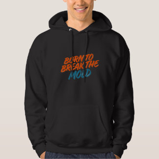 VESTE À CAPUCHE NÉS POUR BRISER LE MOULE