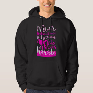 Veste À Capuche Never Underestimate a Woman Who Knows Karate Quote