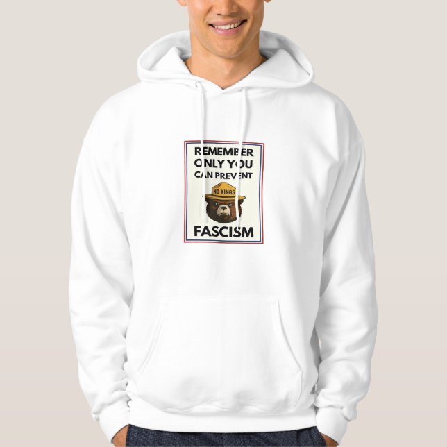 Veste À Capuche No Kings Remember Only You Can Prevent Fascism (Devant)