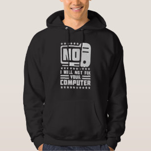 Veste À Capuche Non Je Ne Réparerai Pas Votre Ordinateur, Bureau D