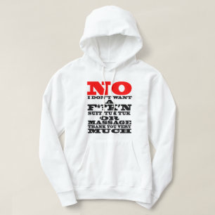VESTE À CAPUCHE NON, JE NE VEUX PAS D'UN SUIT F*? K'N, TUK TUK OU