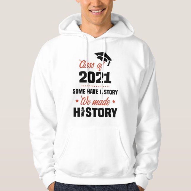 Veste À Capuche Nous avons fait la classe d'histoire de 2021 Gradu (Devant)