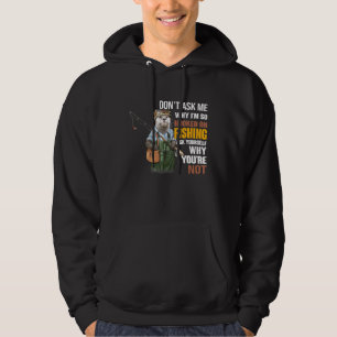 Veste À Capuche Otters- Ne Me Demandez Pas Pourquoi Je Suis Si Acc