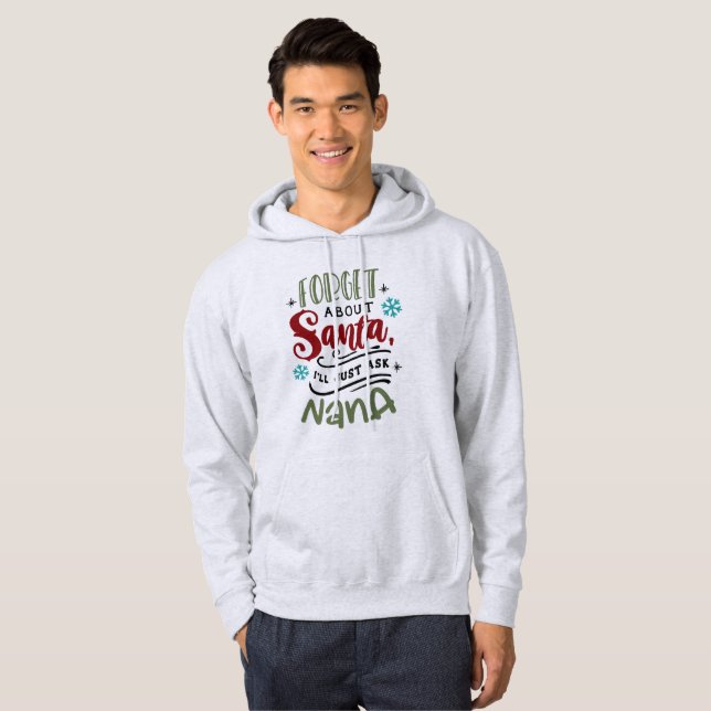 Veste À Capuche Oubliez Père Noël, je demanderai à Nana - Noël drô (Devant entier)