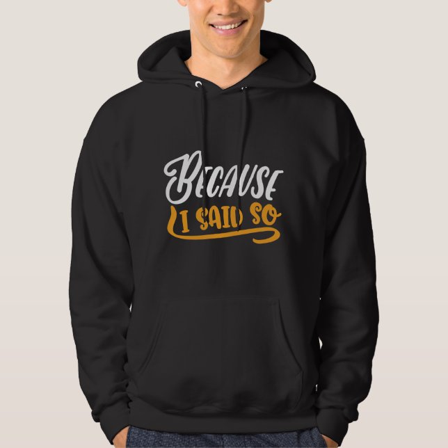 Veste À Capuche Parce Que Je L'Ai Dit. (Devant)