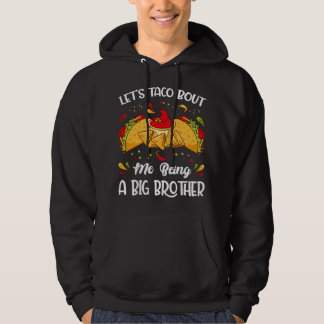 Veste À Capuche Parlons Taco De Moi En Tant Que Grand Frère Annonc