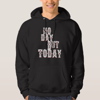 Veste À Capuche Pas de jour mais aujourd'hui Motivational Musical 