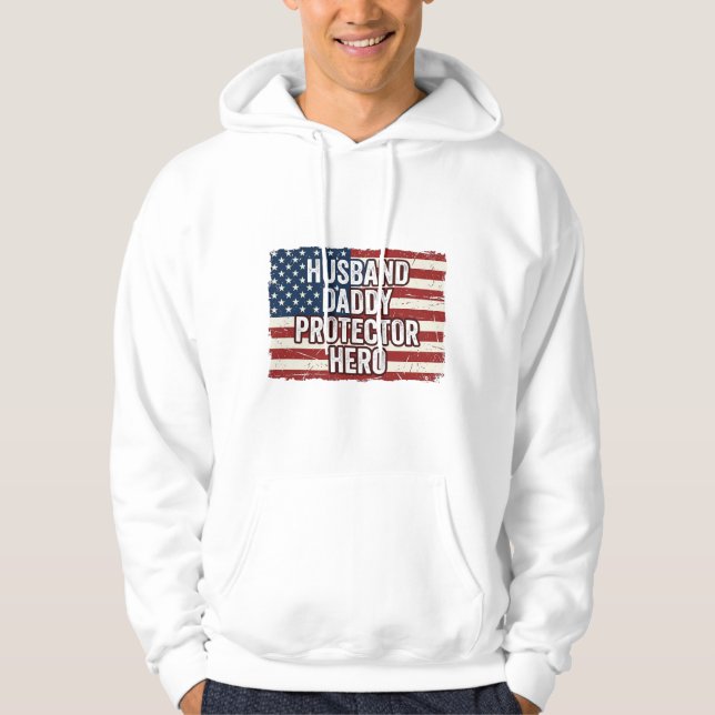 Veste À Capuche Patriotic Husband Daddy Protector Hero Flag Shirt  (Devant)