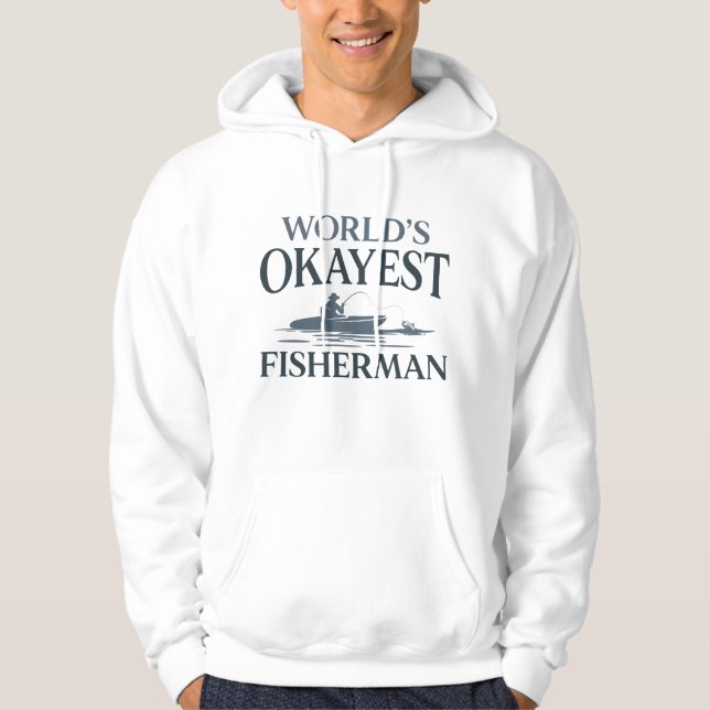 Veste À Capuche Pêcheur le plus Okayest dans le monde (Devant)