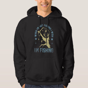 Veste À Capuche Pêcheur Quand je ne pêche pas, j'aimerais être