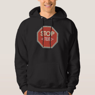 Veste À Capuche Personnaliser la conception du panneau STOP, <TEXT