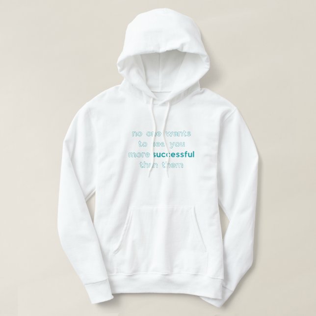 Veste À Capuche plus de succès qu'eux motivation citation bleu (Design devant)