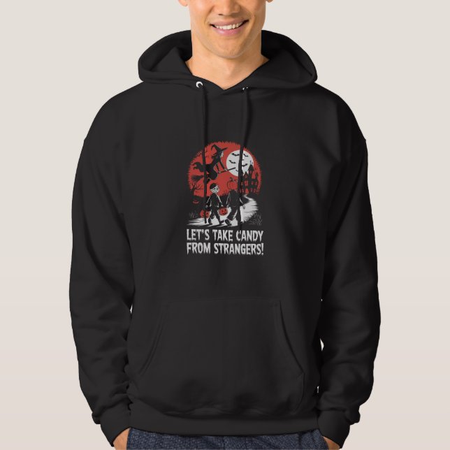Veste À Capuche Prenons des bonbons à des étrangers Funny Hallowee (Devant)