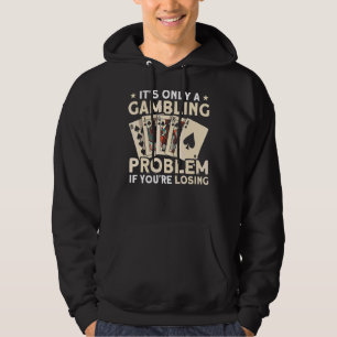 Veste À Capuche Problème de jeu si vous perdez Gambler Poker Pl