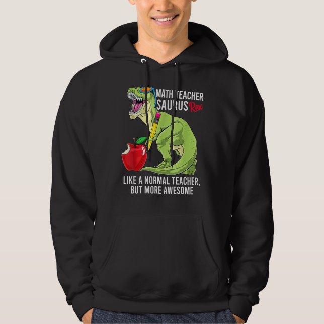 Veste À Capuche Professeur De Maths Saurus Rex Comme Un Enseignant (Devant)