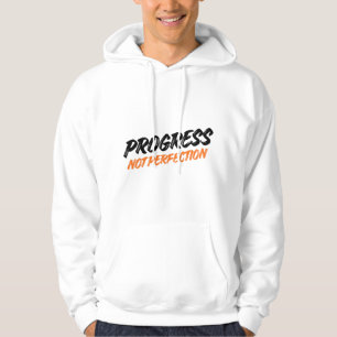 Veste À Capuche PROGRÈS ET NON PERFECTION – Citation Motivationnel