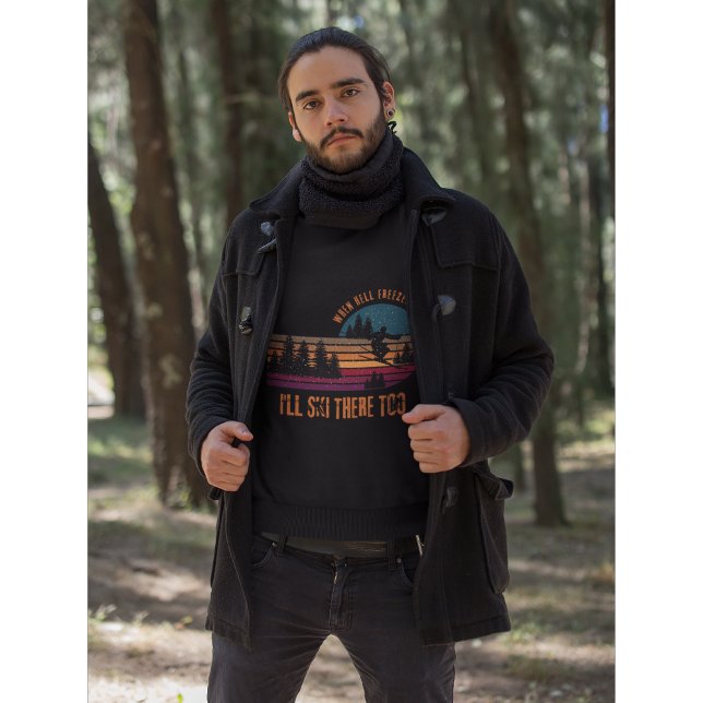 Veste À Capuche Quand l'enfer se fige, je skie là aussi (For the guy who laughs at the weather and lives for the next run.)