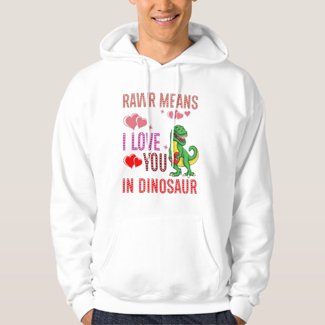 Veste À Capuche Rawr Signifie Que Je T'Aime Dans Le Coeur Dinosaur (Devant)