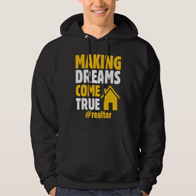 Veste À Capuche Realtor Saying Making Dreams Come True Homeowner (Devant)