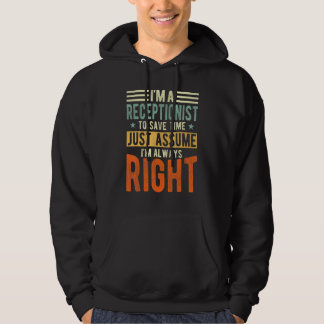 Veste À Capuche Receptionist Design  I´m always right  Receptionis