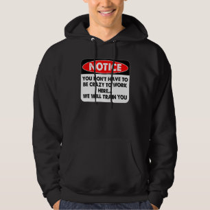 Veste À Capuche Remarquez que vous n'avez pas besoin d'être fou po