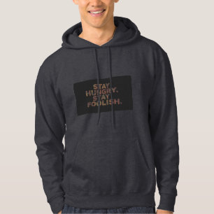 Veste À Capuche Restez Affamés Restez Idiots Sweatshirt Motivation