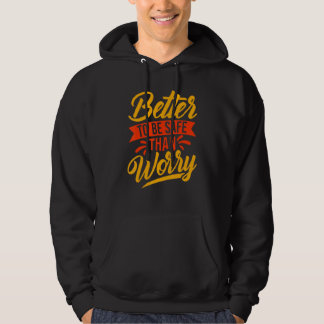 Veste À Capuche Safety First Better to be Safe    Slogan