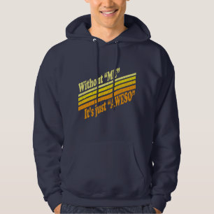Veste À Capuche Sans moi, c'est juste Aweso