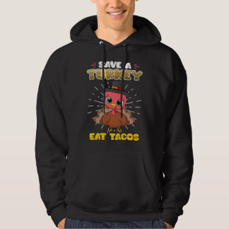 Veste À Capuche Save a Turkey Eat Tacos Animal rights Thanksgiving
