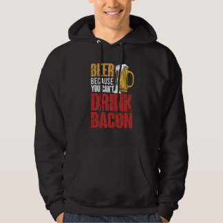 Veste À Capuche Saying Beer Because You Can't Drink Bacon Designs 