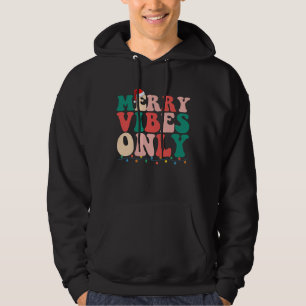 Veste À Capuche Seulement des vibrations joyeuses Noël Vacances Fa