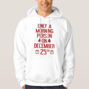 Veste À Capuche Seulement Un Matin Le 25 Décembre