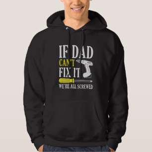 Veste À Capuche Si papa ne peut pas le réparer, nous sommes tous v
