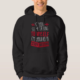 Veste À Capuche Si Vous Me Voyez Parler Tout Seul J'ai Une Réunion