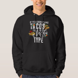 Veste À Capuche Si vous n'aimez pas les tacos, je ne suis pas de t