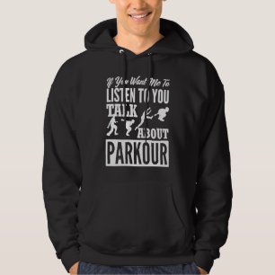 Veste À Capuche Si Vous Voulez Que Je Vous Écoute Parler De Parkou