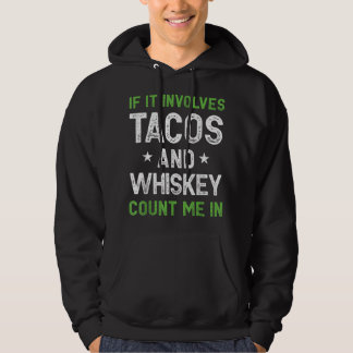 Veste À Capuche S'il implique Tacos et Whiskey me compter dans drô